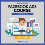 Facebook Ads Course for begginer By Digital Sekho